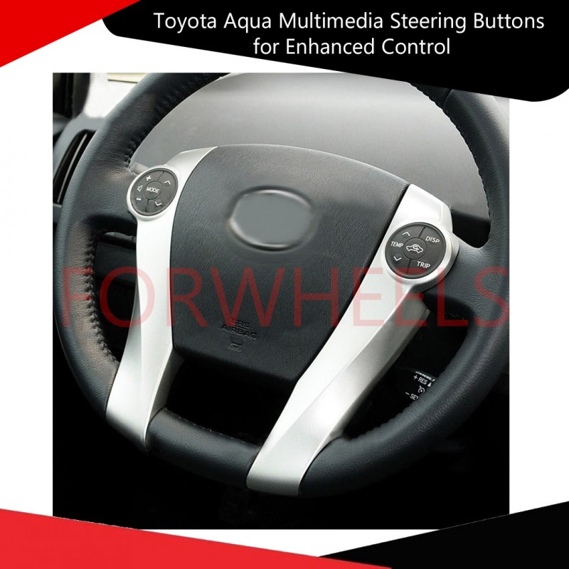 Toyota Aqua Multimedia Steering Buttons for Enhanced Control