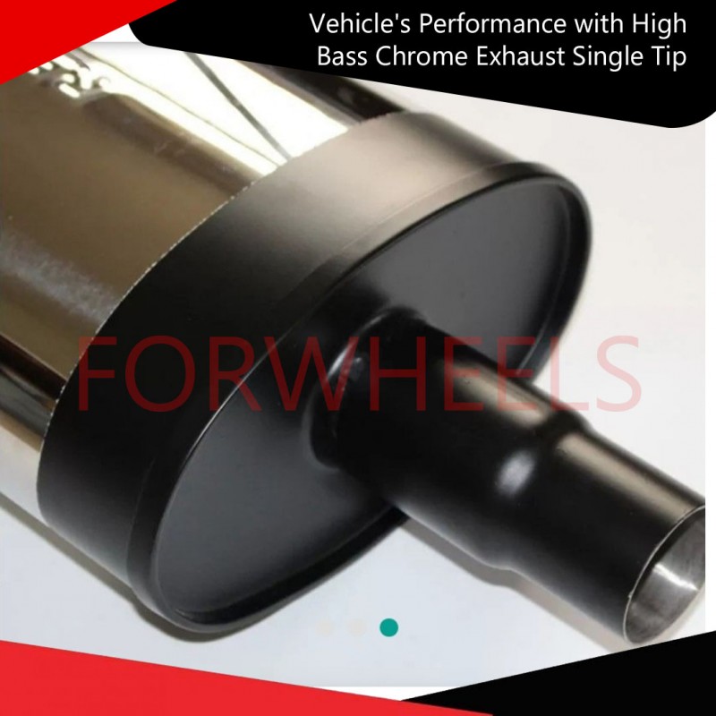 Vehicle's Performance with High Bass Chrome Exhaust Single Tip