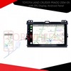 TOYOTA LAND CRUISER PRADO 2004-09 with IPS Display Android Panel 6 Month Warranty VELLFIRE